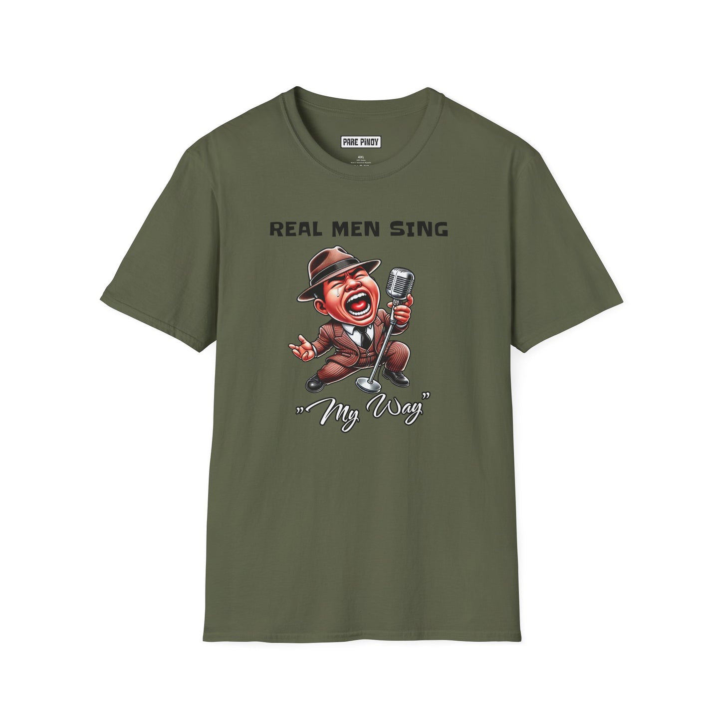 Real Men Sing My Way Unisex Softstyle T-Shirt