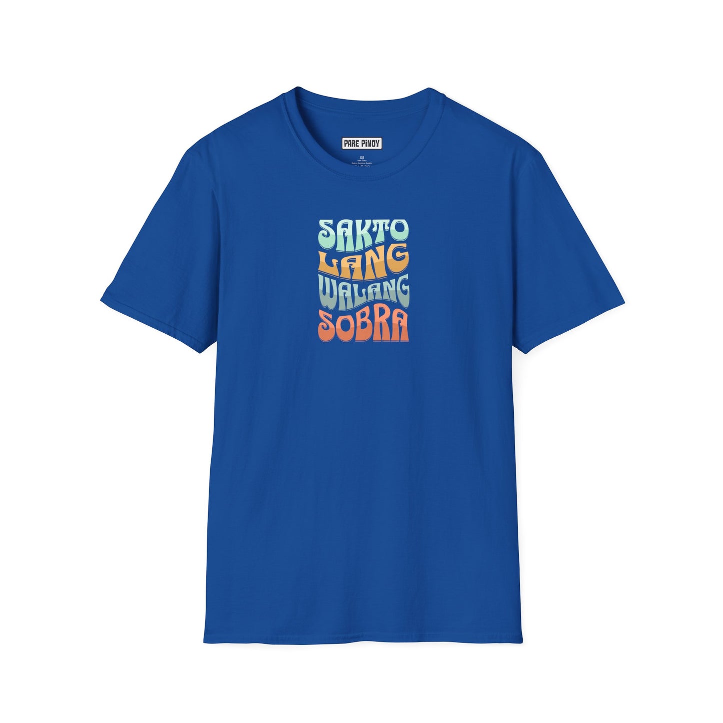 Sakto Lang Walang Sobra Unisex Softstyle T-Shirt - Casual Comfort for Everyday Wear