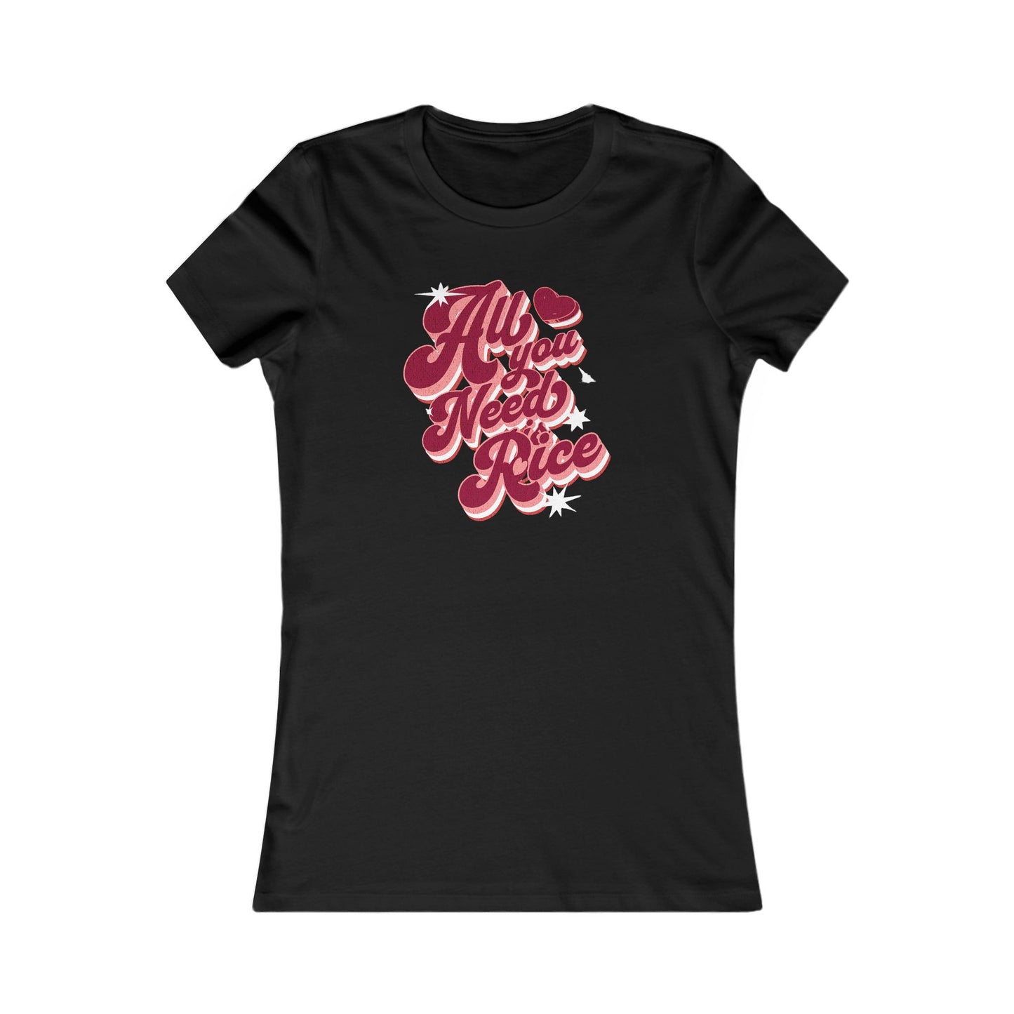 All You Need is Rice Women's Favorite Tee - Cute and Fun Comfort for Food Lovers - Unisex Softstyle T-Shirt