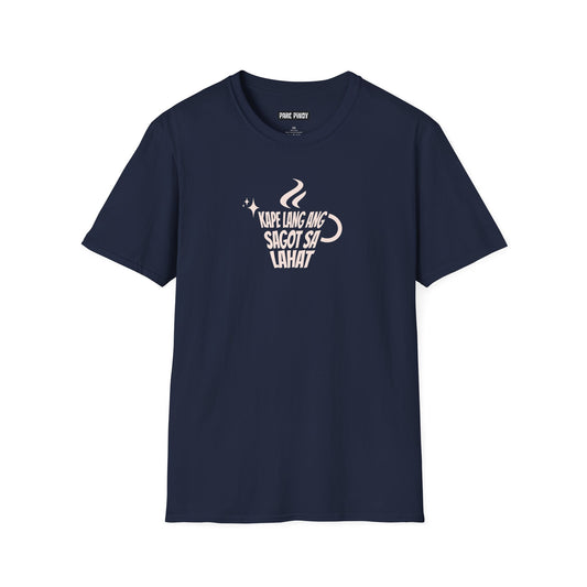 Kape Lang Ang Sagot Sa Lahat Unisex Softstyle T-Shirt - Coffee Lover Casual Tee