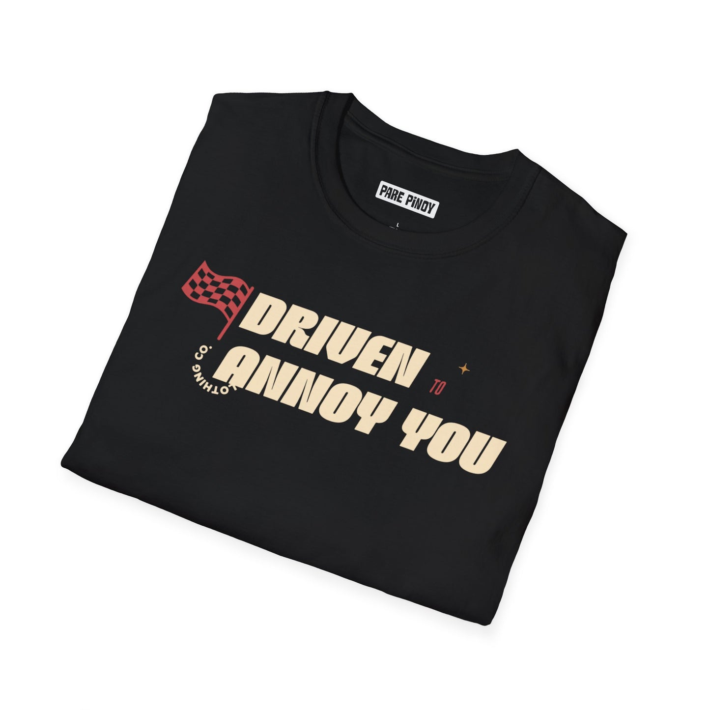 Driven to Annoy Unisex Softstyle T-Shirt - Funny Gift for Racing Fans