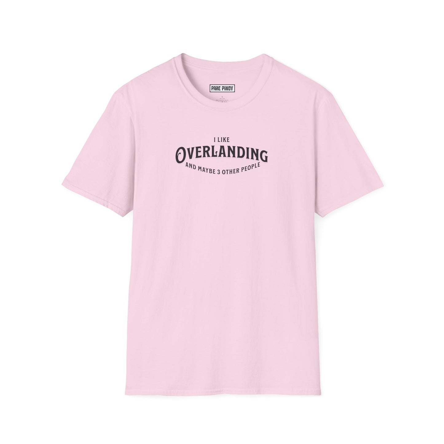 Unisex Softstyle T-Shirt - I Like Overlanding and Maybe 3 Other People