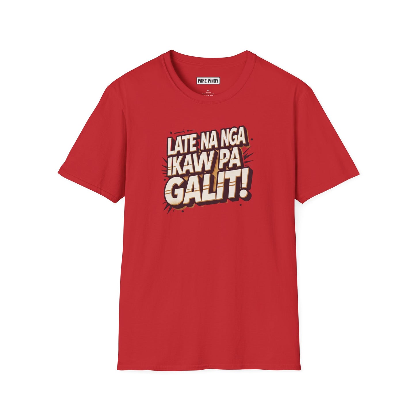 Unisex Softstyle T-Shirt - Fun Filipino Phrase 'Late Na Nga Ikaw Pa Galit!'