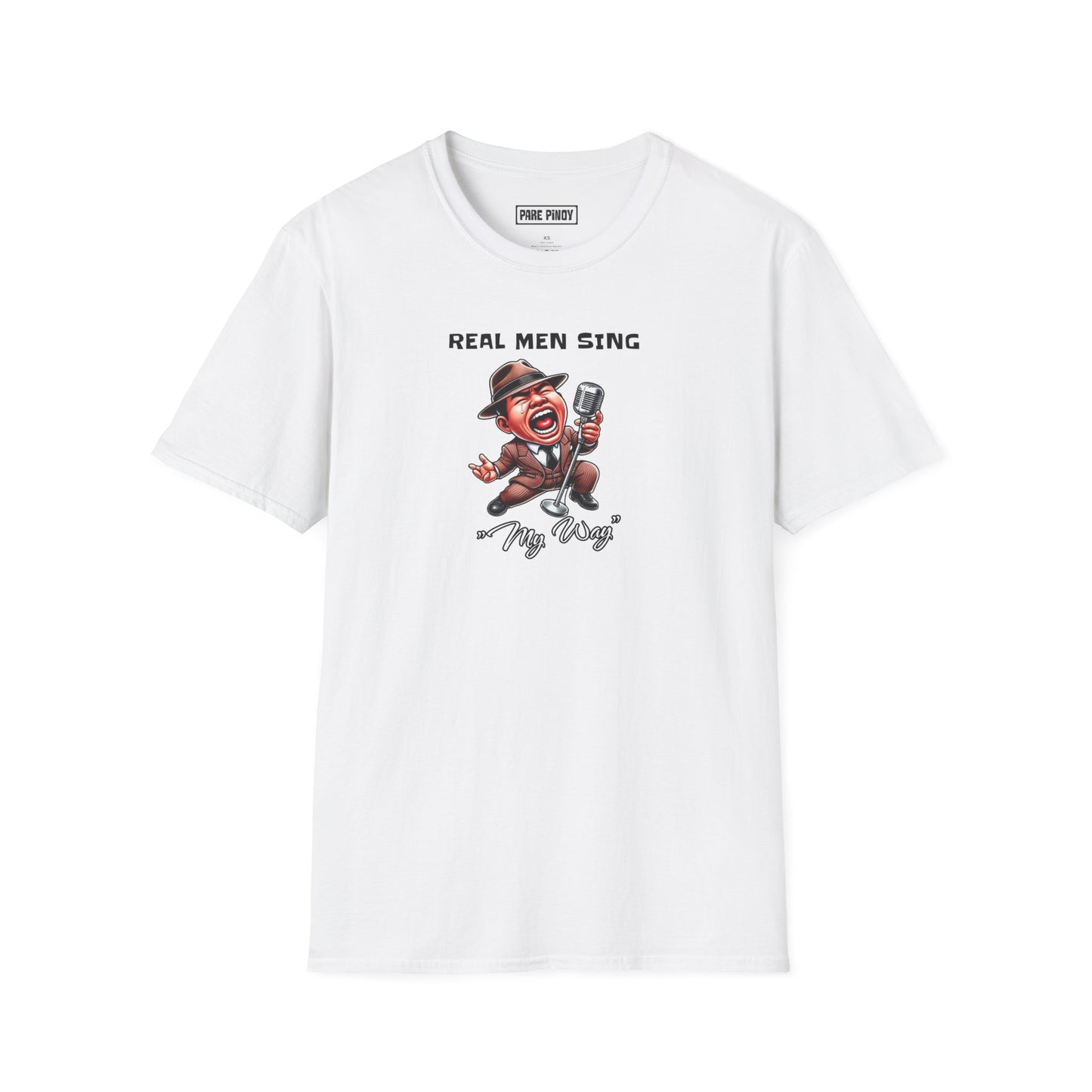 Real Men Sing My Way Unisex Softstyle T-Shirt