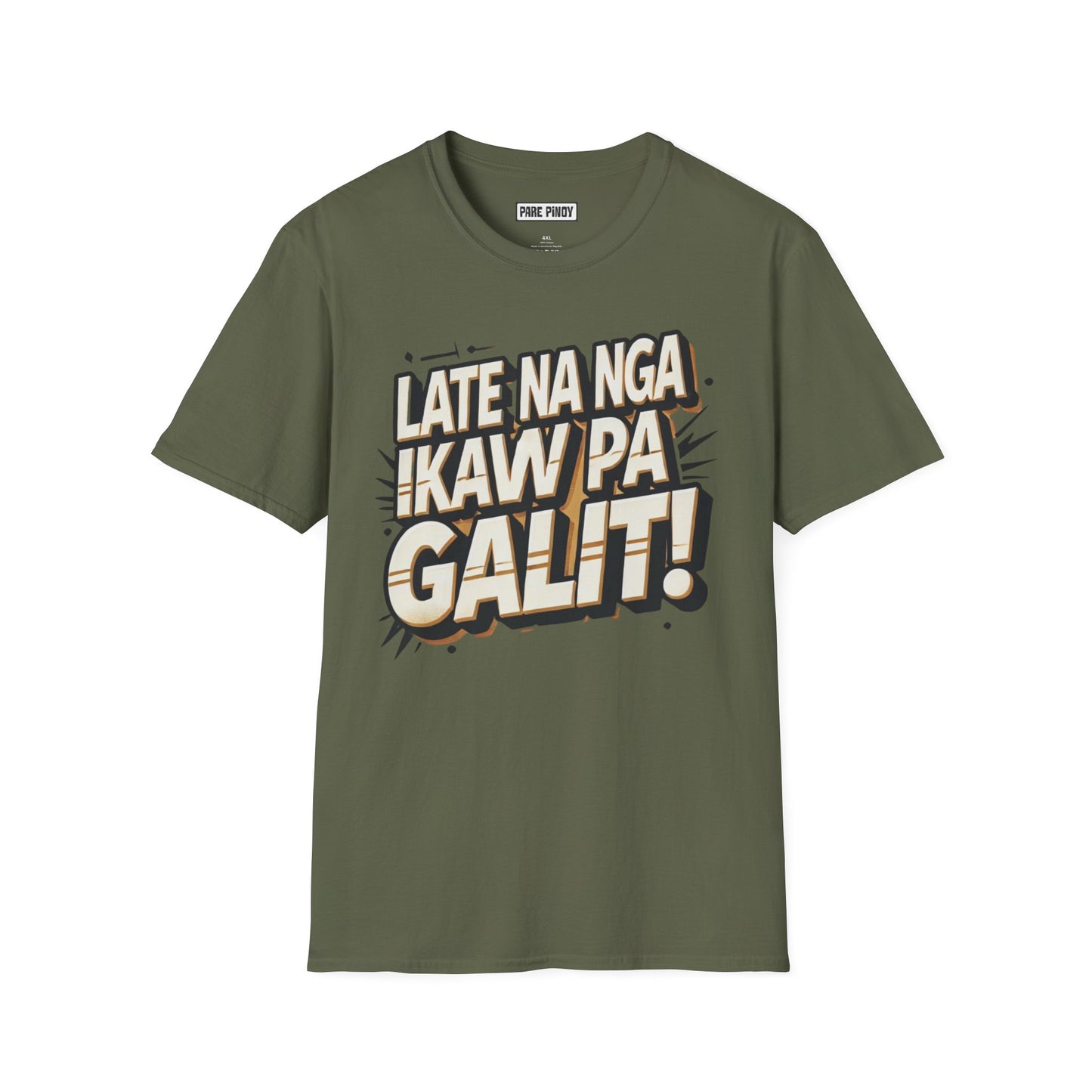 Unisex Softstyle T-Shirt - Fun Filipino Phrase 'Late Na Nga Ikaw Pa Galit!'