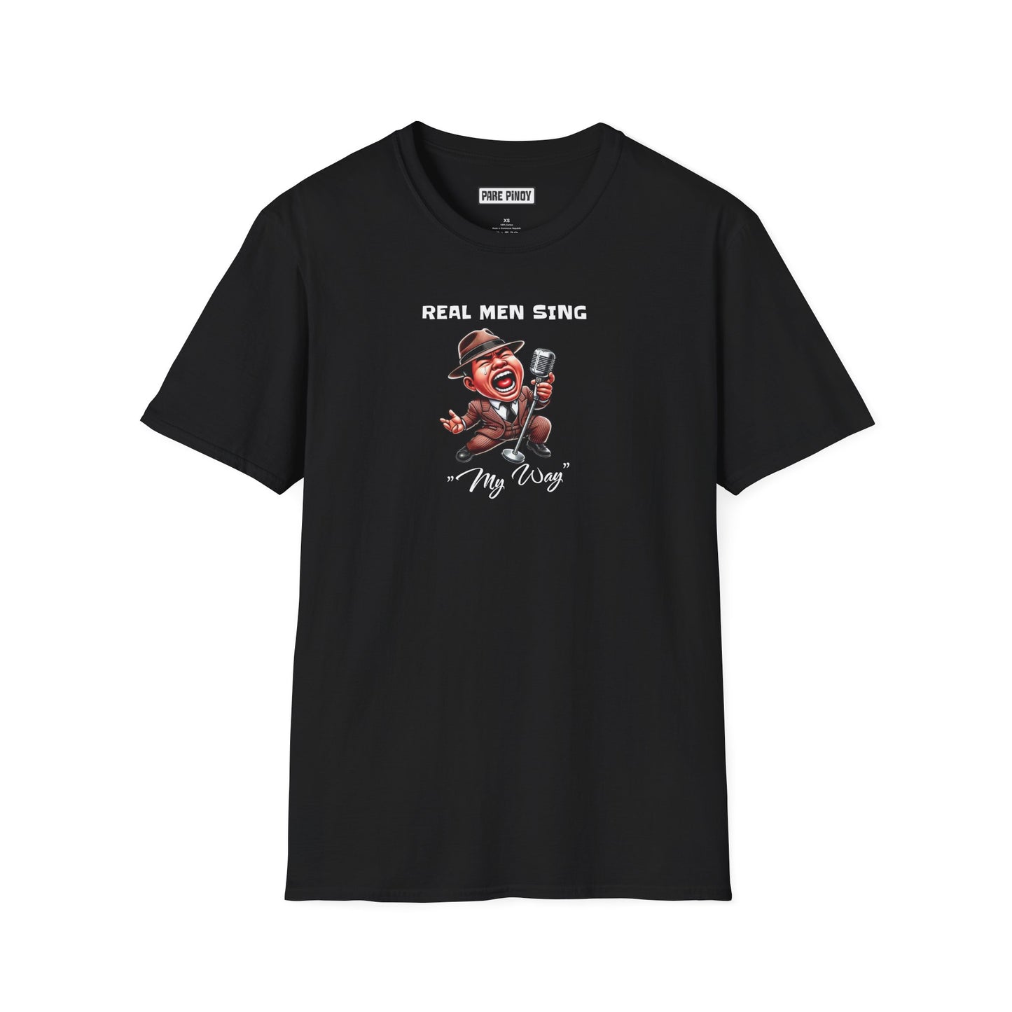 Real Men Sing My Way Unisex Softstyle T-Shirt