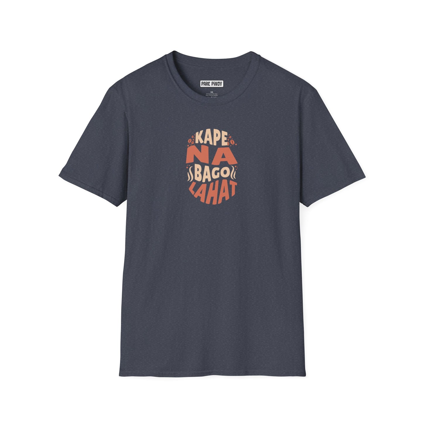 'Kape Na Bago Lahat' Coffee Lover's Tee Unisex Softstyle T-Shirt