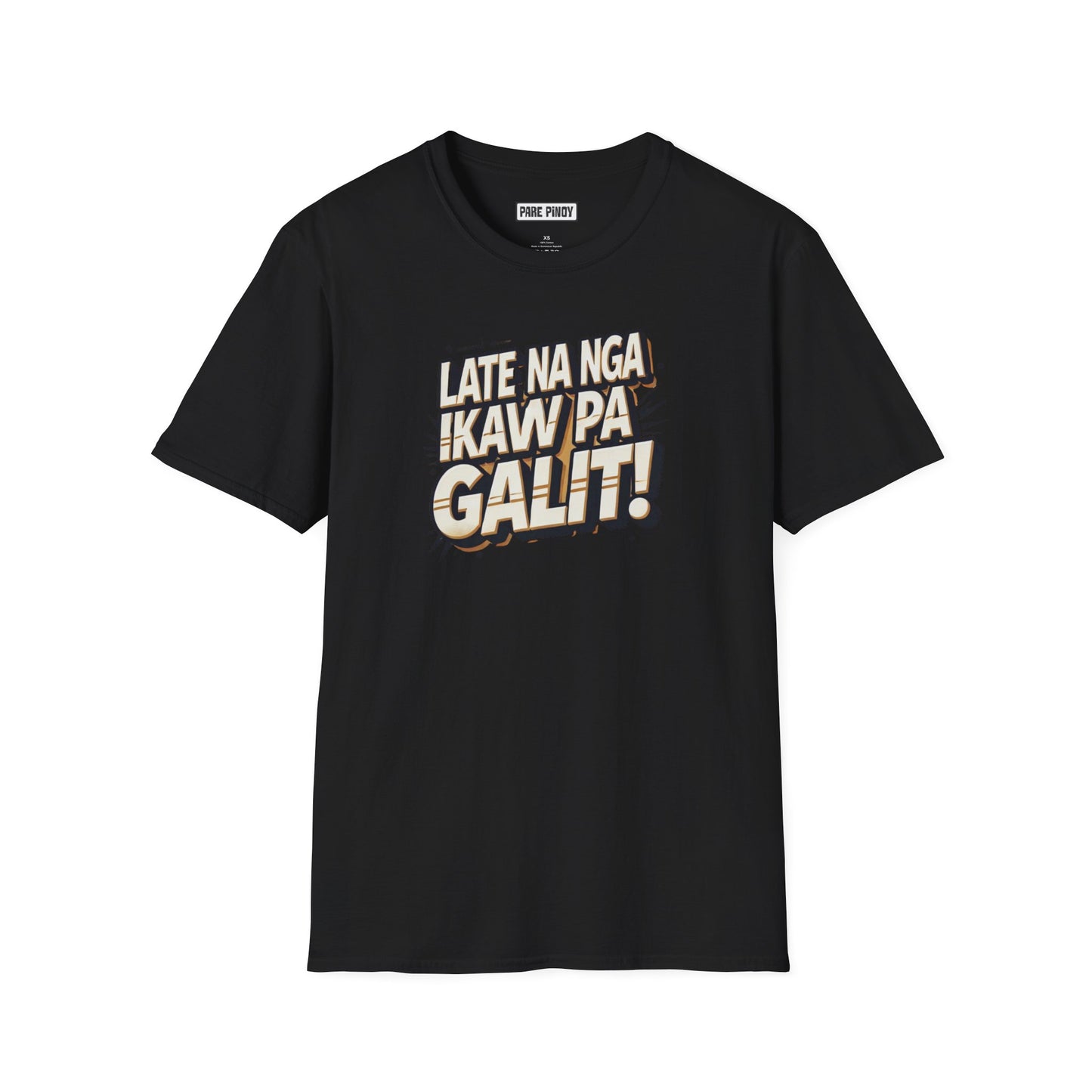 Unisex Softstyle T-Shirt - Fun Filipino Phrase 'Late Na Nga Ikaw Pa Galit!'