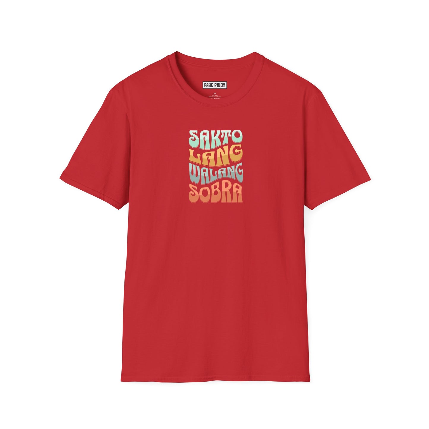 Sakto Lang Walang Sobra Unisex Softstyle T-Shirt - Casual Comfort for Everyday Wear