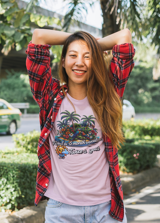 Tropical Vacation T-Shirt - "Need a 6 Month Vacation Twice a Year"