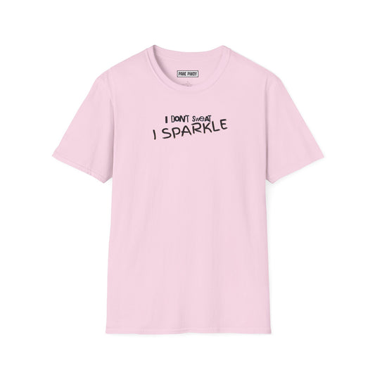 I Don't Sweat I Sparkle Unisex Softstyle T-Shirt - Perfect for Fitness Lovers | Fun Casual Wear