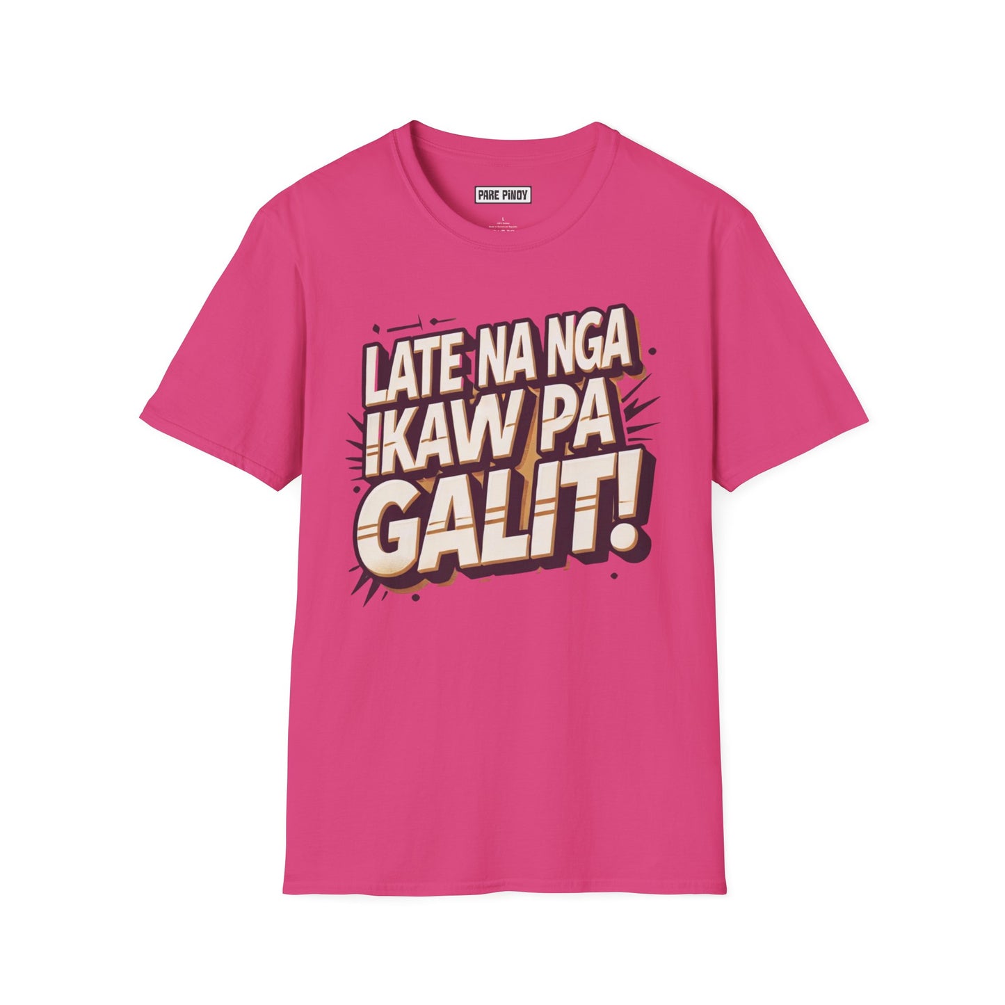 Unisex Softstyle T-Shirt - Fun Filipino Phrase 'Late Na Nga Ikaw Pa Galit!'