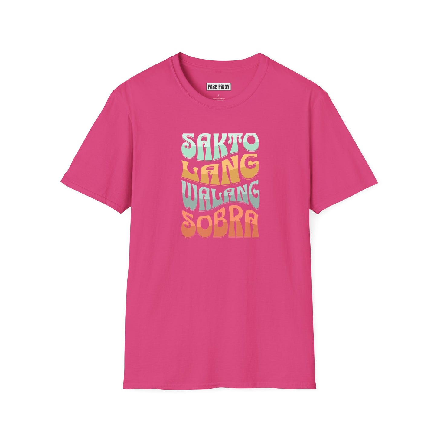 Sakto Lang Walang Sobra Unisex Softstyle T-Shirt - Casual Comfort for Everyday Wear