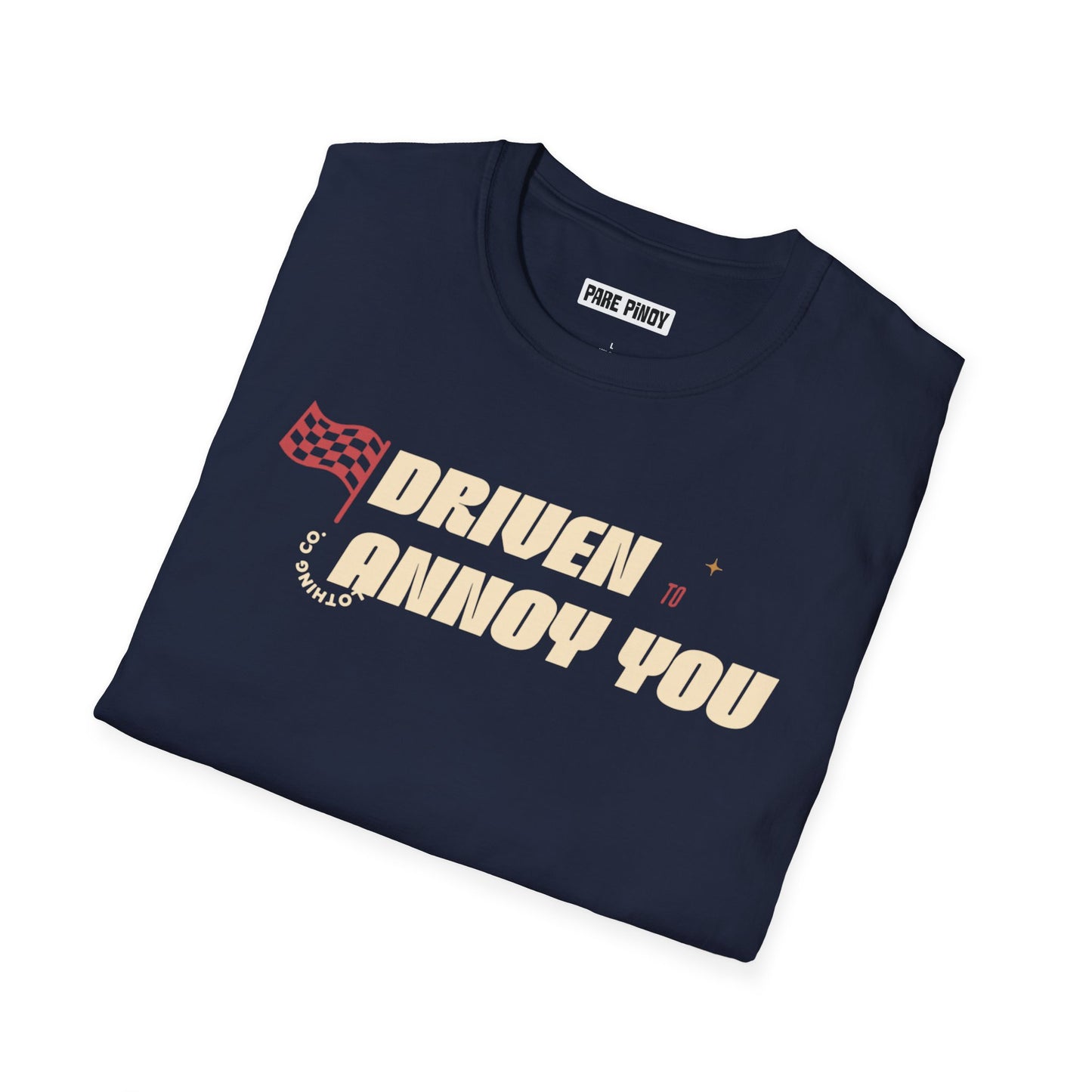 Driven to Annoy Unisex Softstyle T-Shirt - Funny Gift for Racing Fans
