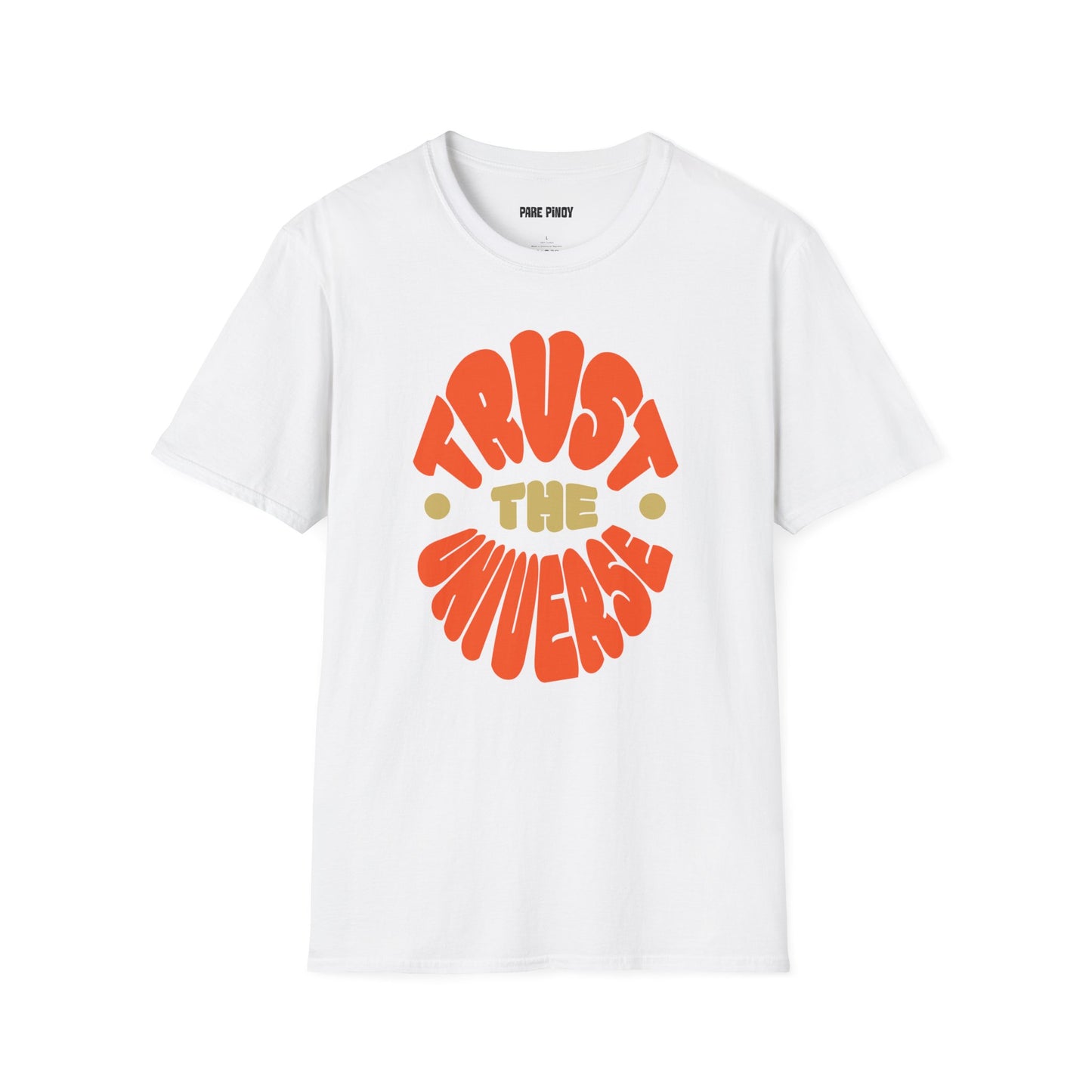 Trust the Universe Unisex Softstyle T-Shirt – Positive Vibes for Everyday Wear