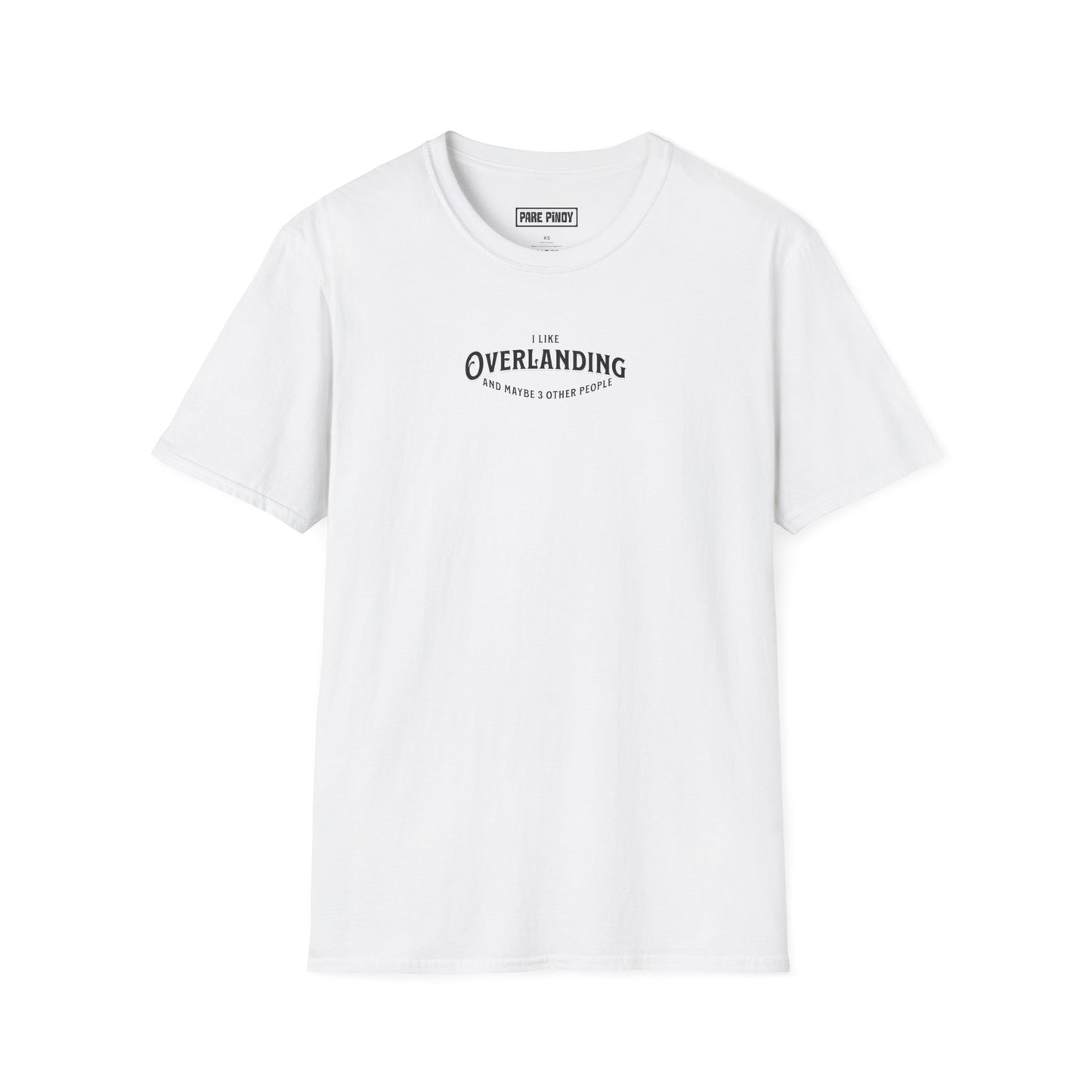 Unisex Softstyle T-Shirt - I Like Overlanding and Maybe 3 Other People