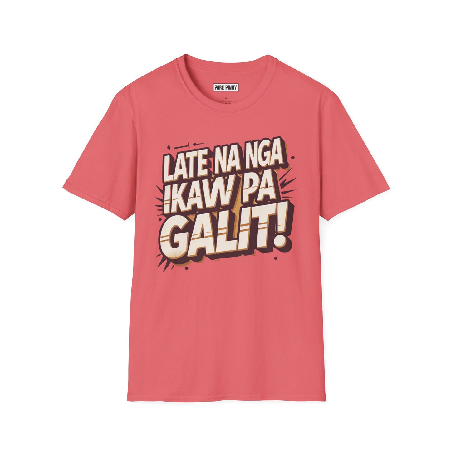 Unisex Softstyle T-Shirt - Fun Filipino Phrase 'Late Na Nga Ikaw Pa Galit!'