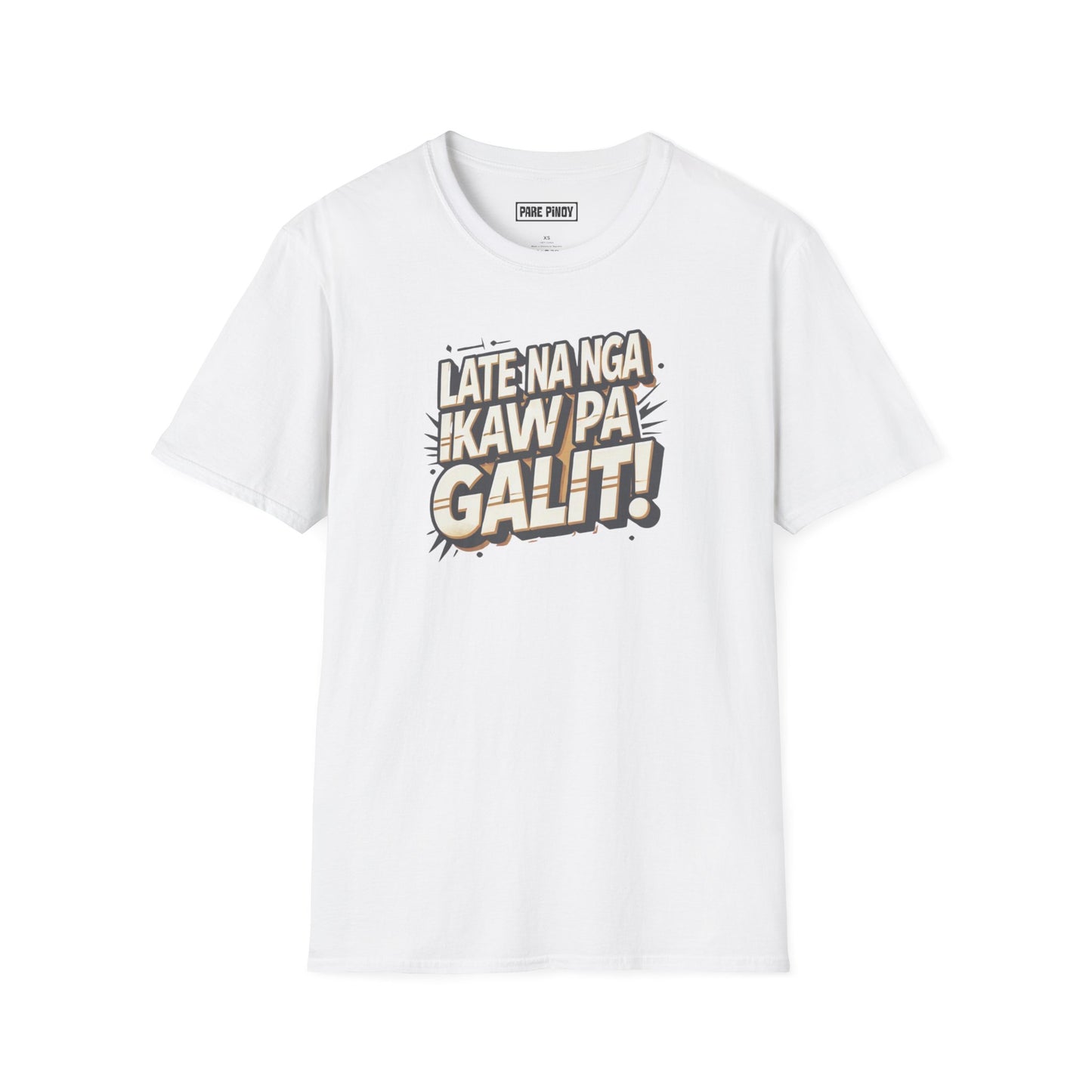 Unisex Softstyle T-Shirt - Fun Filipino Phrase 'Late Na Nga Ikaw Pa Galit!'